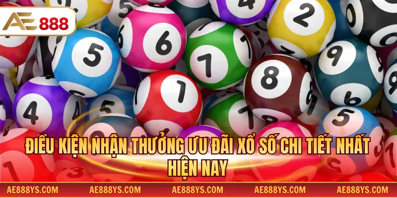 Điều kiện nhận thưởng ưu đãi xổ số chi tiết nhất hiện nay