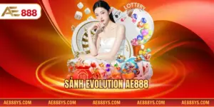 Sảnh Evolution AE888